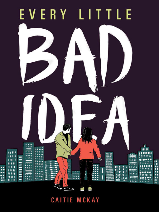 Title details for Every Little Bad Idea by Caitie McKay - Available